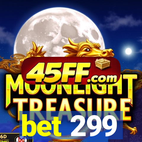 bet 299